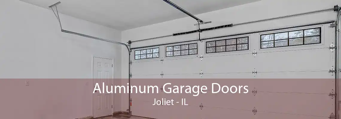 Aluminum Garage Doors Joliet - IL