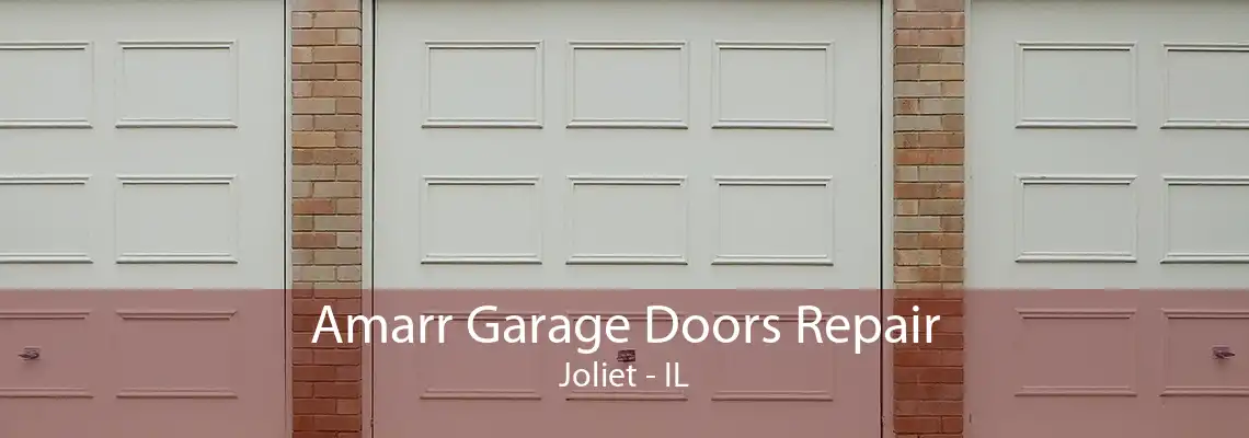 Amarr Garage Doors Repair Joliet - IL