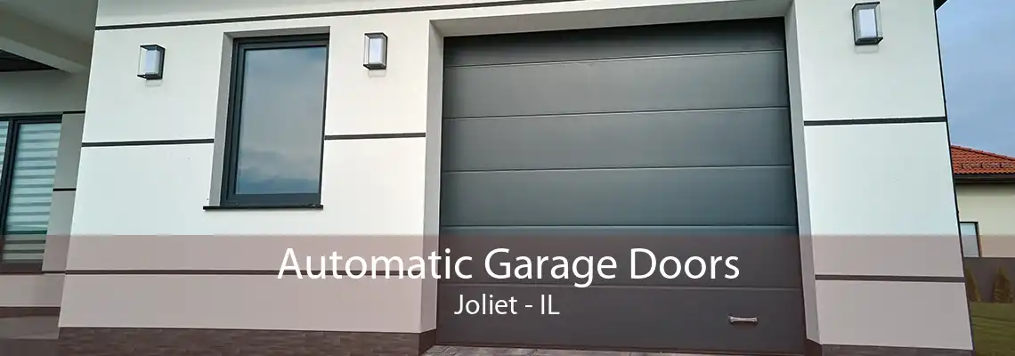 Automatic Garage Doors Joliet - IL