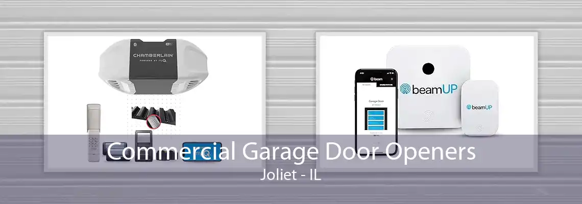 Commercial Garage Door Openers Joliet - IL