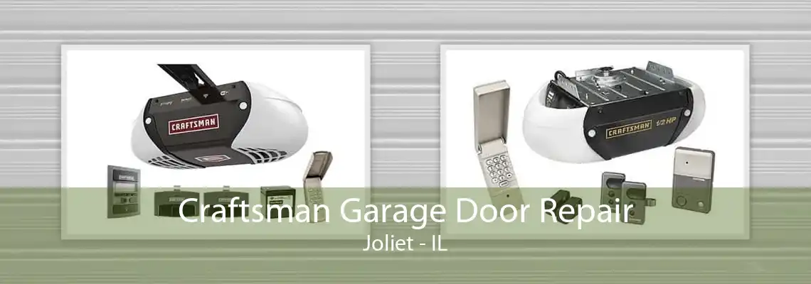 Craftsman Garage Door Repair Joliet - IL