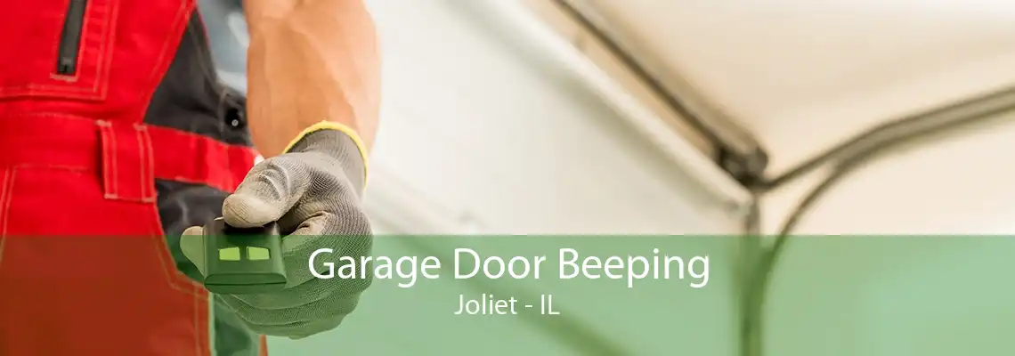 Garage Door Beeping Joliet - IL