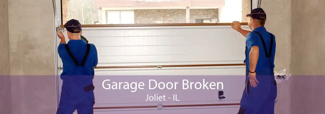 Garage Door Broken Joliet - IL