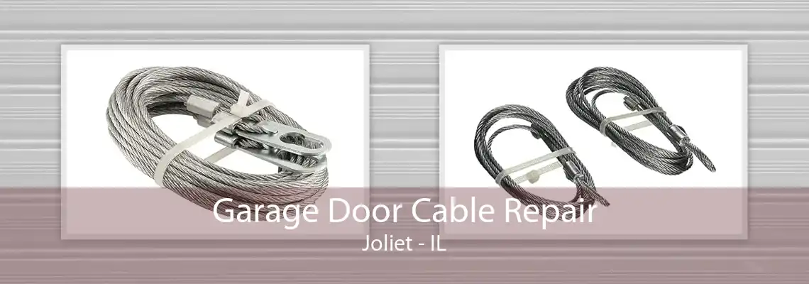 Garage Door Cable Repair Joliet - IL