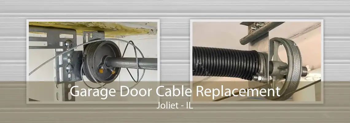 Garage Door Cable Replacement Joliet - IL