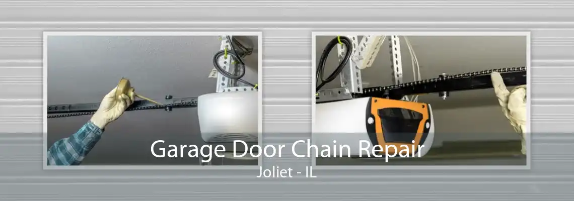 Garage Door Chain Repair Joliet - IL