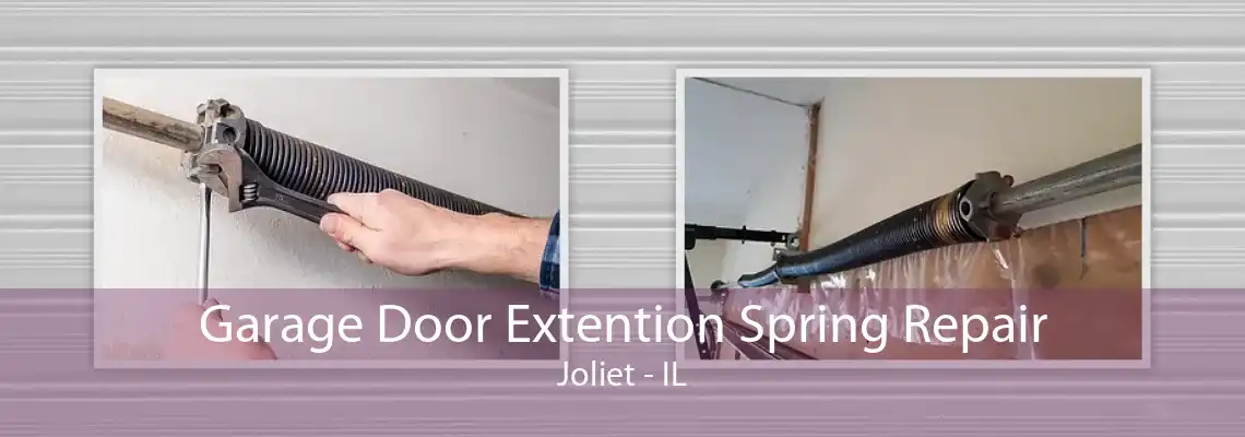 Garage Door Extention Spring Repair Joliet - IL