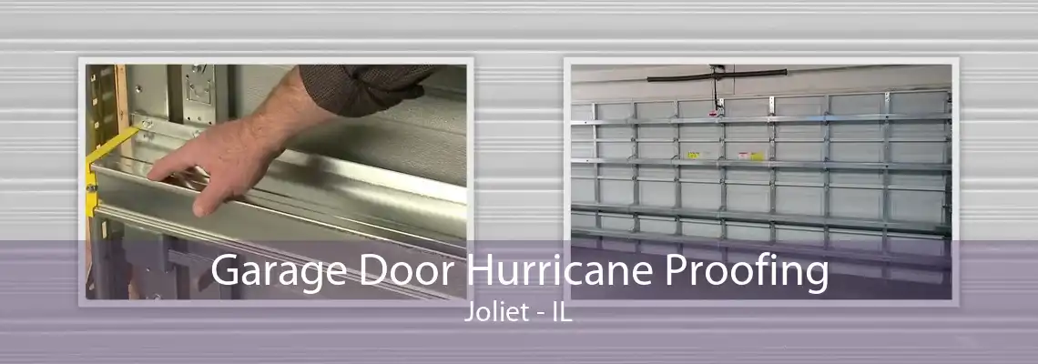 Garage Door Hurricane Proofing Joliet - IL