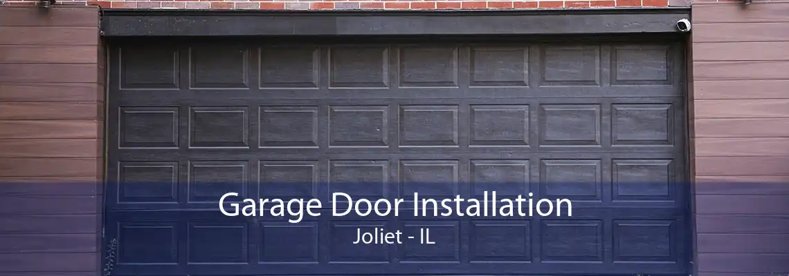 Garage Door Installation Joliet - IL