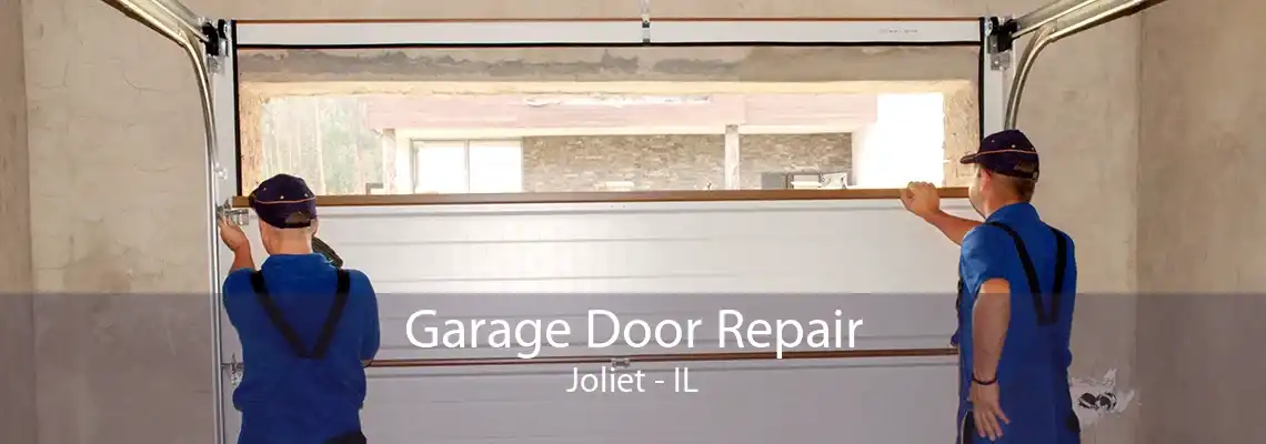 Garage Door Repair Joliet - IL