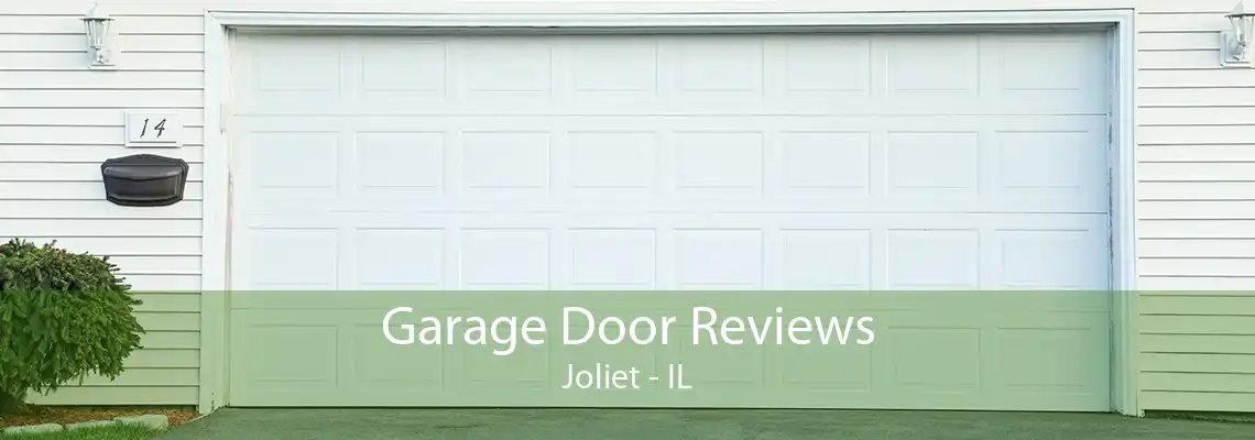 Garage Door Reviews Joliet - IL