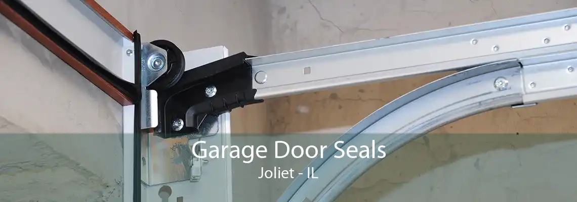 Garage Door Seals Joliet - IL