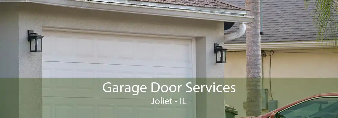 Garage Door Services Joliet - IL