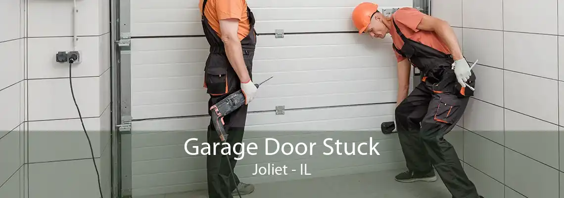 Garage Door Stuck Joliet - IL