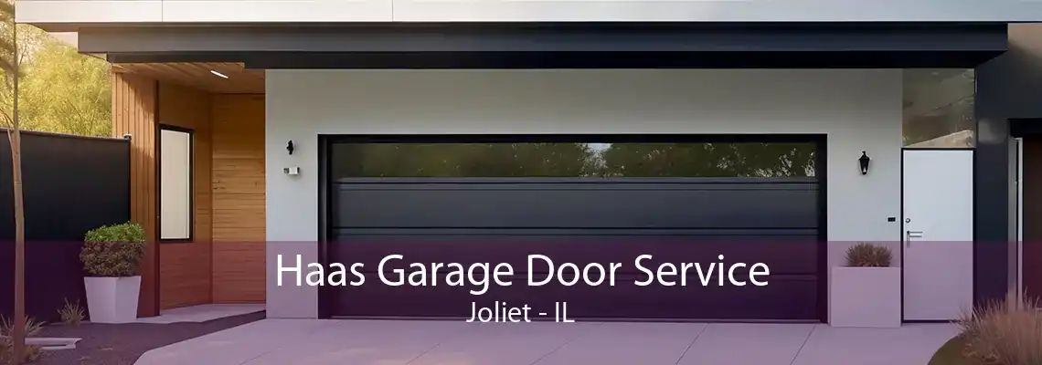 Haas Garage Door Service Joliet - IL