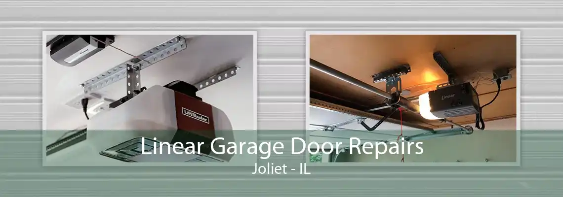 Linear Garage Door Repairs Joliet - IL