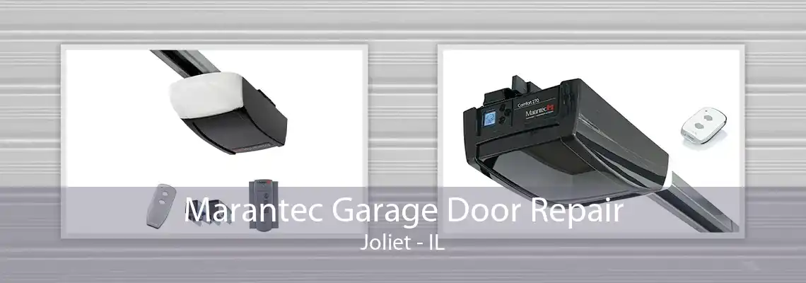 Marantec Garage Door Repair Joliet - IL