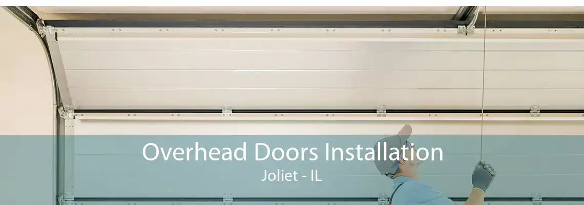 Overhead Doors Installation Joliet - IL