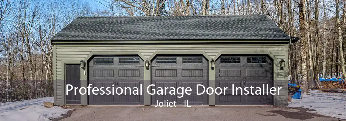 Professional Garage Door Installer Joliet - IL