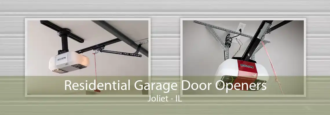 Residential Garage Door Openers Joliet - IL