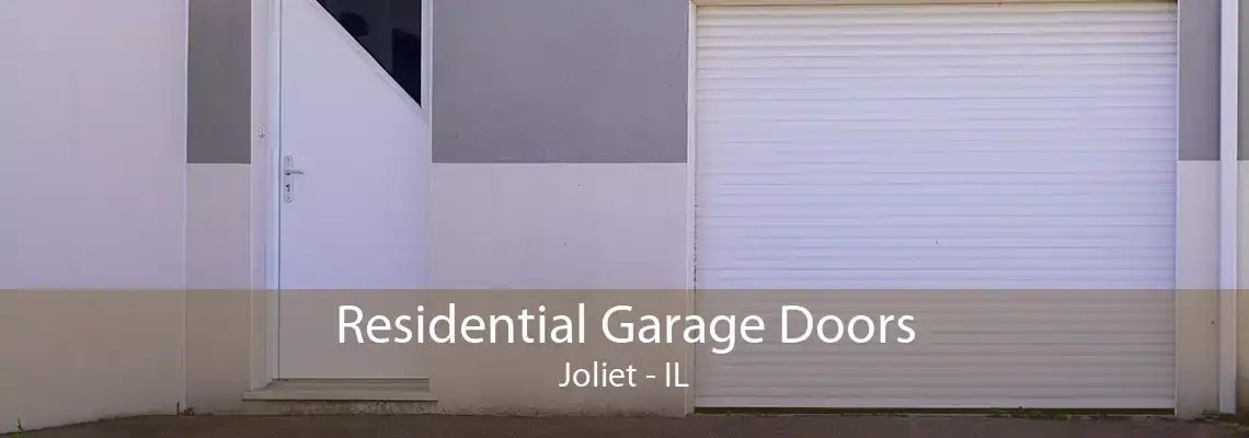 Residential Garage Doors Joliet - IL