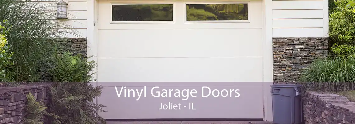 Vinyl Garage Doors Joliet - IL