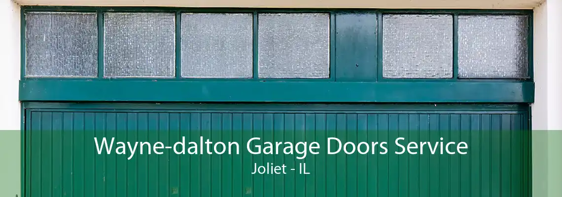 Wayne-dalton Garage Doors Service Joliet - IL